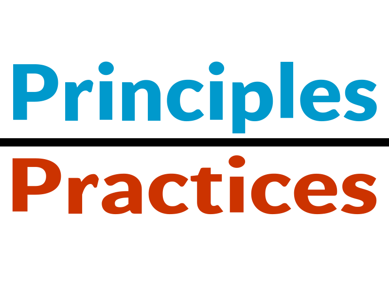 Principles Over Practices
